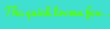 Image with Font Color 55FF05 and Background Color 40E0D0